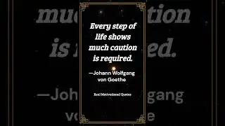 Johann Wolfgang von Goethe #shorts video #real motivational quotes