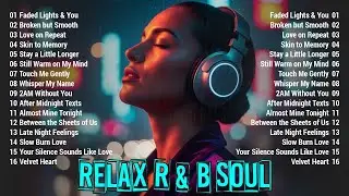 🎧 Emotional Soul R&B – Smooth Love Songs That Touch Your Heart & Soothe Your Soul 💫 310126