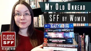 All the Classic SFF Books by Women on My Owned TBR | Classic SFF Readathon #ClassicSFFRAT