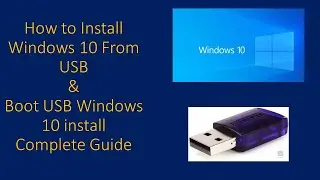 How to Install Windows 10 From a USB, Complete installation Windows 10, windows 10 Complete Guide,