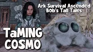Taming my first Cosmo | Ark Survival Ascended