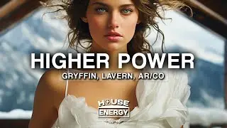 Gryffin, Lavern & AR/CO - Higher Power (Lyrics)