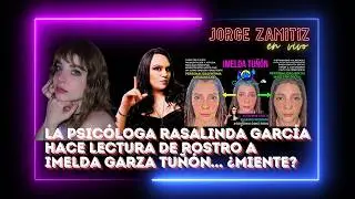 Lectura de rostro de Imelda Garza Tuñón por la psicóloga Rosalinda García #imeldatuñon