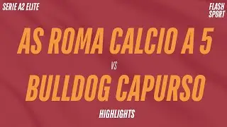 Serie A2 Elite - Highlights 2ª giornata | AS Roma Calcio a 5 vs Bulldog Capurso