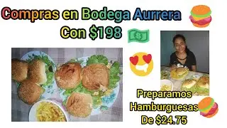 🍔🍟Preparamos hamburguesas de $24.75 || compras en bodega Aurrera$198.00