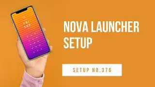 Nova Launcher | Android Homescreen Setup No.376