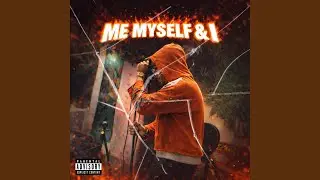 Me Myself & I