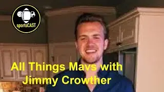 All Things #Mavs w/Special Guest @Jimmy_Crowther from @All_Things_Mavs