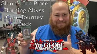 Glenn's 5th Place Burning Abyss Deck Profile | 62 Player POTE Case Tourney | Yugioh |