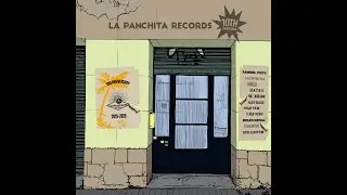 La Panchita Records 10th Anniversary (Full Album)