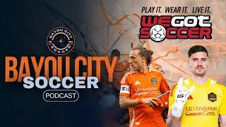 Bayou City Soccer Podcast: Orange Talk - Bond & Dorsey