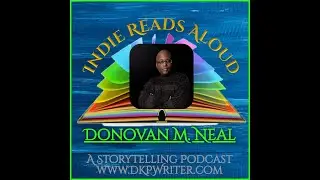 Indie Reads Aloud Radio with Donovan M. Neal  and 