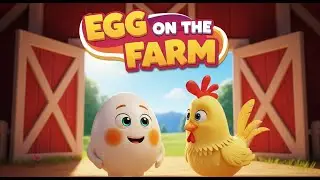 Egg on the Farm 🥚🐔🎶 | Fun Nursery Rhyme for Kids | Farm Animal Song | 3D Animation