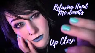 ASMR | Relaxing Hand Movements w/ Up Close Eye Contact