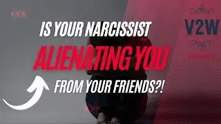 Why NARCISSISTS Want to Alienate You from Your Friends👩🏻&zwj;🤝&zwj;👩🏾 The Truth about Narcissistic Isolation