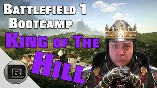 Battlefield 1 Bootcamp  | King of The Hill | Conquest Control Guide (BF1)