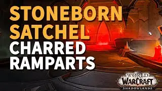 Stoneborn Satchel Charred Ramparts WoW