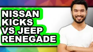 Nissan Kicks vs Jeep Renegade - Which is Better?