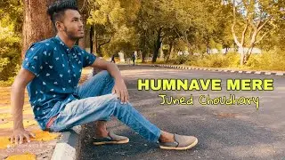 Humnave Mere | Juben Nautiyal | Juned Choudhary | Urban Life Video Production