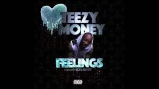 TEEZY MONEY - FEELINGS - PROD BY (Recka Beats)