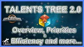 Talent Tree 2.0 Overview and Priorities - Rise of Civilizations