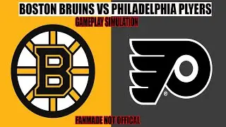 Boston Bruins vs Philadelphia Flyers | NHL Gameplay Simulation | Fan-Made