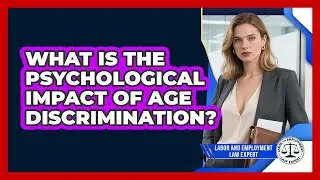 What Is The Psychological Impact Of Age Discrimination? - Labor and Employment Law Expert