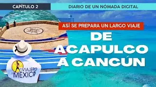 De ACAPULCO a CANC&Uacute;N: C&oacute;mo mudarse siendo N&oacute;mada Digital