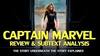 Captain Marvel - Review and Analysis of Activist Subtext (Mild Spoilers)