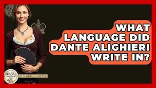 What Language Did Dante Alighieri Write In? - Europe Through the Ages