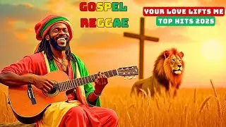Your Love Lifts Me &ndash; 2025 Gospel Reggae: A Soulful Anthem of Divine Love and Upliftment