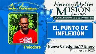 MISIONERO ADVENTISTA, Nueva Caledonia, S&aacute;bado 17 Enero 2026 | EL PUNTO DE INFLEXI&Oacute;N