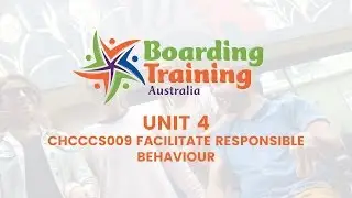 Unit 4 Facilitate Responsible Behaviour