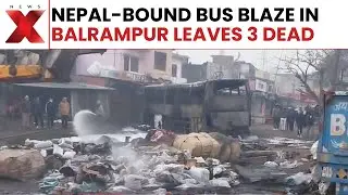 Breaking News | Balrampur Bus Catches Fire: 3 Dead, Several Injured on Nepal-Bound Journey | NewsX