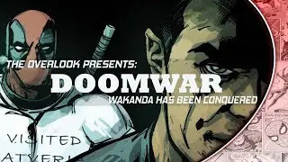 Wade Wilson...Hero for Hire | DOOMWAR part 6 | The OverLook