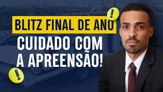 Blitz de Fim de Ano: Como Evitar a Busca e Apreensão!