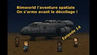L'aventure spatiale - On s'arme avant le d&eacute;collage ! - Episode 14