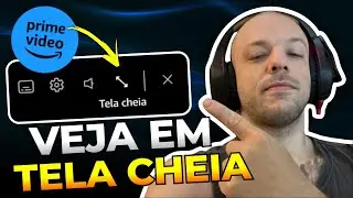 Como ASSISTIR um V&Iacute;DEO em TELA CHEIA no PRIME VIDEO no PC