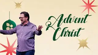 Advent - Christ | Dr. Doug Page - 12/24/2025 | Christmas Eve - 5:30p