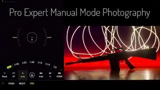 How To Use PRO, EXPERT, MANUAL Mode For Light Painting in REALME, REDMI, SAMSUNG any SMARTPHONE