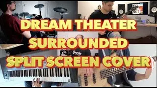 Dream Theater | Surrounded (Split Screen Cover)