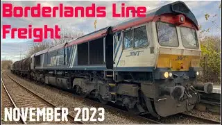 Borderlands Line Freight Trains Monthly Footage. November 2023