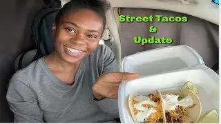 Street Tacos Mukbang & Update!