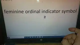 how to type feminine ordinal indicator symbol in laptop