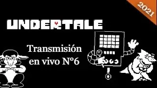 Undertale - Transmisi&oacute;n N&deg;6 (Robo-ataque continuo) {Te. 2021} -