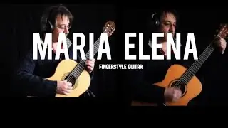 Maria Elena (Lorenzo Barcelata) - fingerstyle guitar