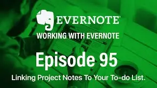 Working With Evernote | Ep 95 | Linking To Reference Materials