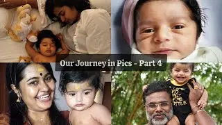 Our Journey in Pics - Part 4 - Aadiv's Birth to his 1st Yeat B'day #amruthaabishek