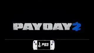 Payday 2  ★  PlayStation 3 Game {{playable}} List  ( RPCS3 - ASUS ROG ALLY)
