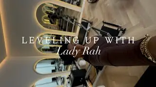 Leveling Up with Lady Rah | My Real Tips on Self-Growth, Confidence & Elevation